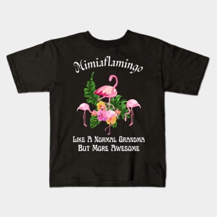 Mimiaflamingo Like A Normal Grandma But More Awesome Kids T-Shirt